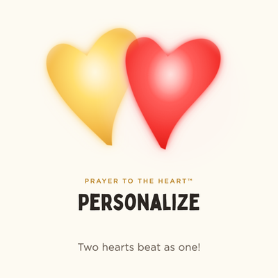 Personalize — Prayer to the Heart