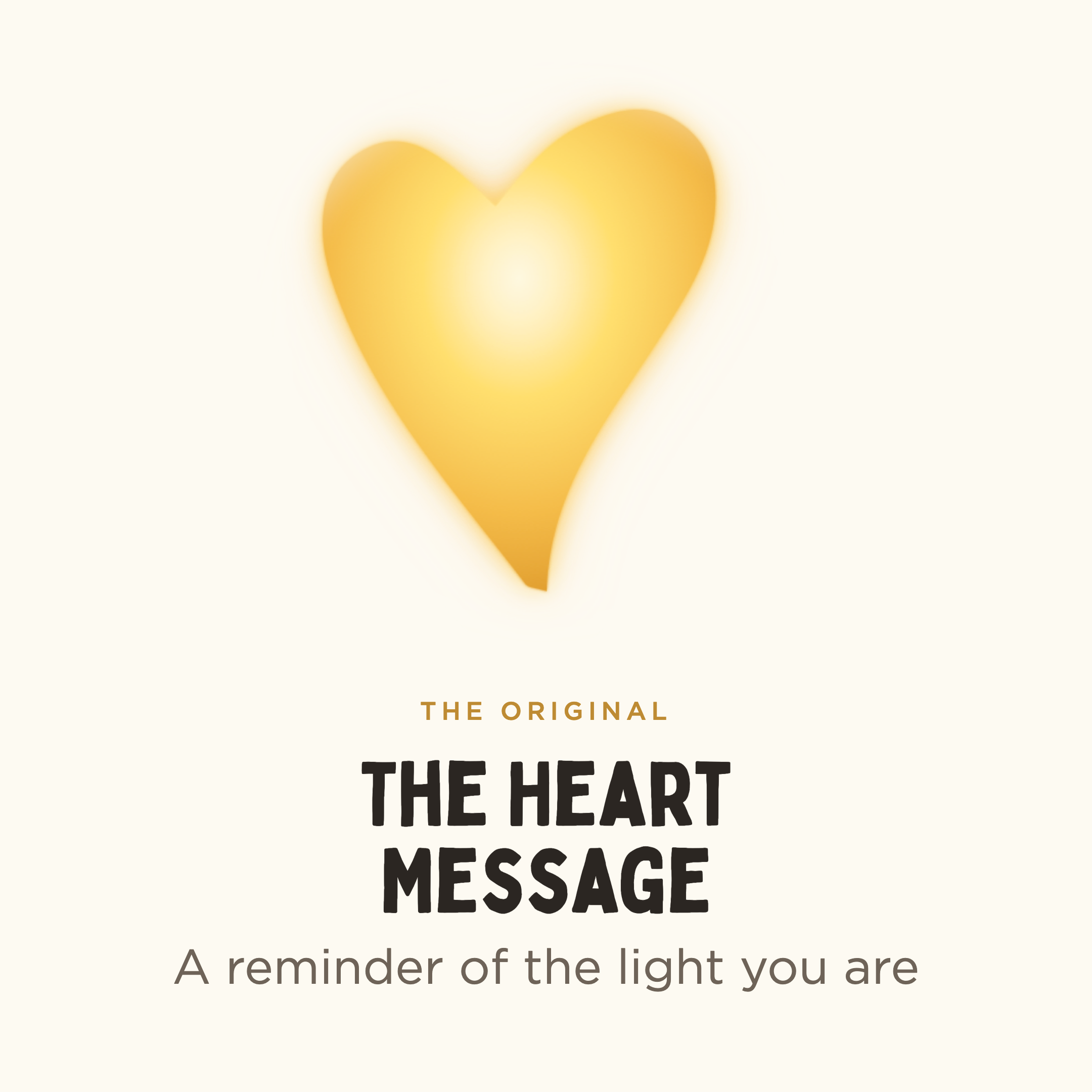 The Heart Message — a glowing golden heart on cream