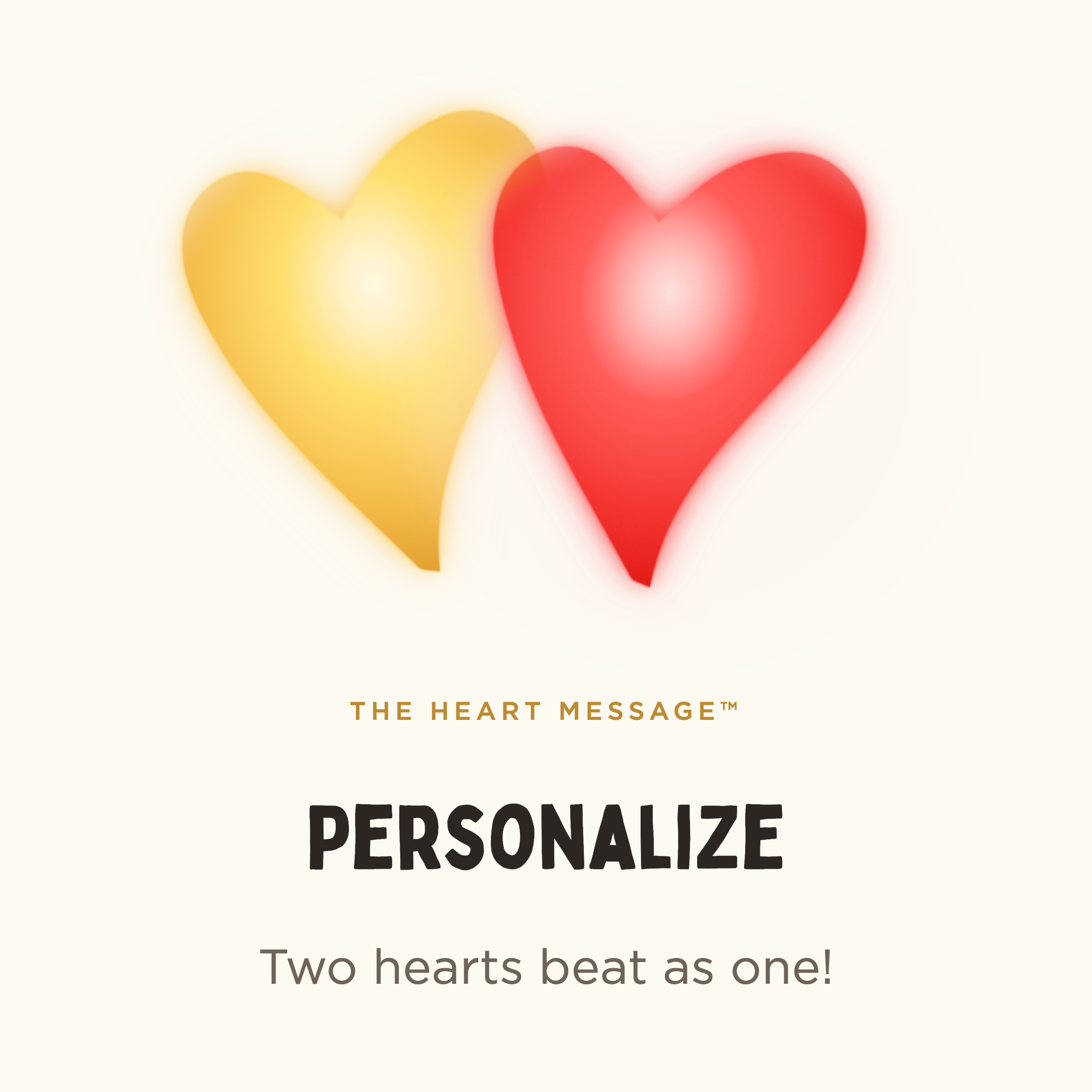Personalize It — two glowing hearts, The Heart Message with a name woven in