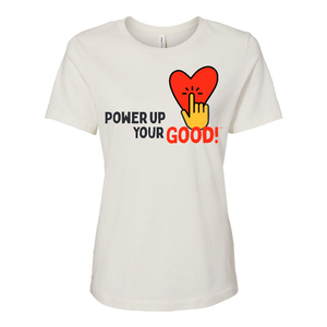 Power Up Your Good T-Shirt - Woman's